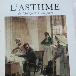 Asthme Histoire illustrée de l'asthme de l'Antiquité à nos jours