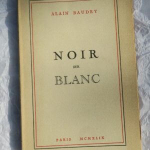 BAUDRY Alain NOIR SUR BLANC + dédicace