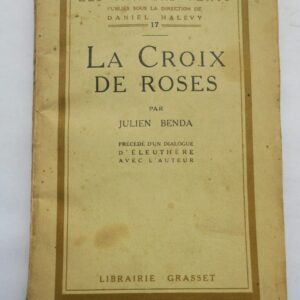 Benda (Julien), La Croix de Roses + dédicace