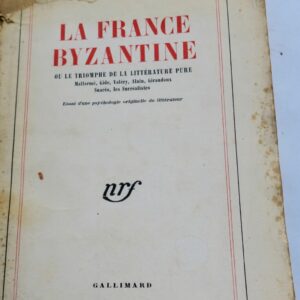 Benda  LA FRANCE BYZANTINE OU LE TRIOMPHE DE LA LITTERATURE PURE SP