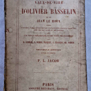 CHANSONS Vaux-de-Vire d'Olivier BASSELIN et de Jean LE HOUX 1863
