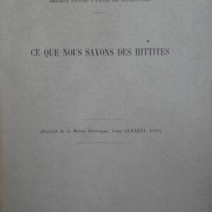 Ce que nous savons des Hittites 1939