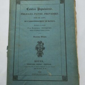 Contes populaires, préjugés, patois, proverbes, noms de lieux.. Bayeux 1834