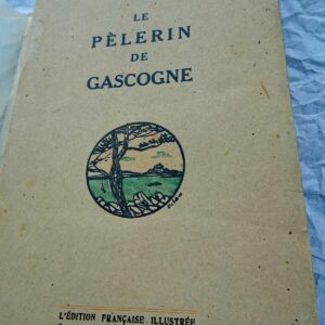 DERENNES (Charles) Le Pèlerin de Gascogne