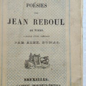 Dumas Poésies par Jean Reboul de Nîmes Laurent, Bruxelles. 1840