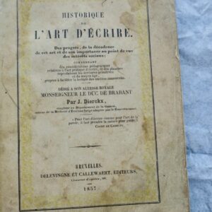 Ecriture HISTORIQUE DE L'ART D'ECRIRE 1857
