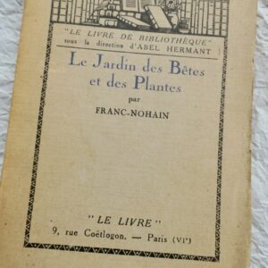 Franc-Nohain Le jardin des bêtes et des plantes SP + envoi