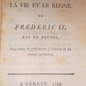 Fréderic II, Roi de Prusse, 1788 DENINA Essai sur la vie et le règne Allemagne