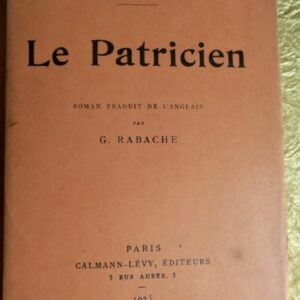 GALSWORTHY (John)  Le patricien. Roman