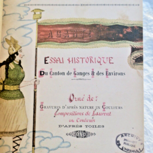 GANGES Hérault Aganticum Essai Historique Préfacé, écrit et orné de gravures...