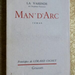 Jean de LA VARENDE  Man’d’Arc. Roman illustré par Cochet