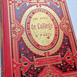 LAURIE (André). Une année de collège à Paris. Paris, Collection Hetzel
