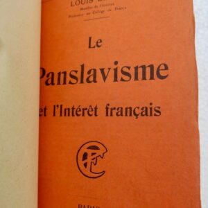 LEGER, LOUIS  panslavisme et l'intérêt francais