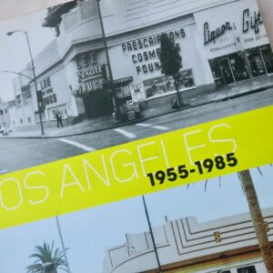 Los Angeles 1955-1985 Birth of an Art Capital