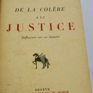 MAURRAS (Charles) De la colère à la justice. Réflexions sur un désastre