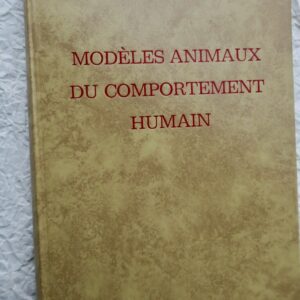 MODELES ANIMAUX DU COMPORTEMENT HUMAIN CNRS, Colloque International