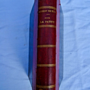 MUN Albert de(Comte). Pour la patrie.1912