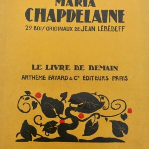 Maria Chapdelaine. 29 bois originaux de Jean LEBEDEFF