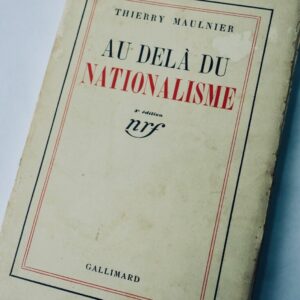 Maulnier Thierry Au-delà du nationalisme  + dédicace