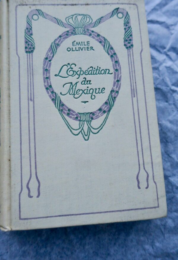 Mexique Ollivier L'expédition du Mexique