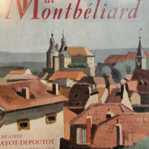 Montbéliard RENARD  Le pays de montbéliard    + dédicace
