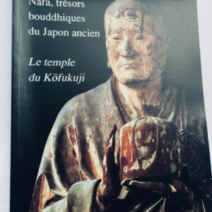 Nara, trésors bouddhiques du Japon ancien