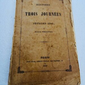 PELLETAN Eugène Histoire des trois journées de février 1848