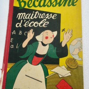 Pinchon Bécassine maîtresse d'école