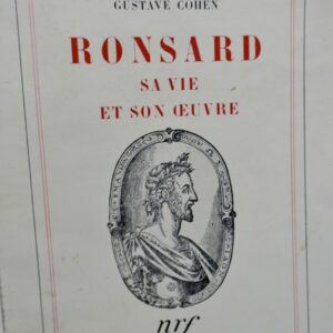 RONSARD SA VIE ET SON OEUVRE    Gustave Cohen