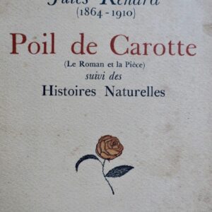 Renard Poil de carotte (le roman et la pièce), suivi de Histoires naturelles