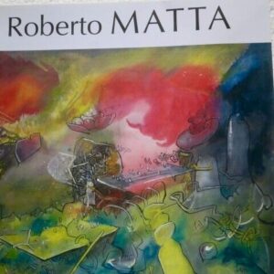 Roberto Matta, catalogue d'exposition, Galerie Patrice Trigano, 2012