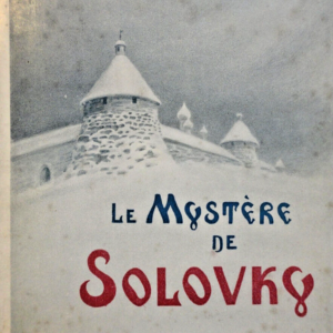 Russie SOLONEVITCH Boris LE MYSTERE DE SOLOVKY   URSS  1942