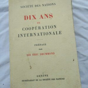 SDN societé des Nations  Dix Ans De Cooperation Internationale
