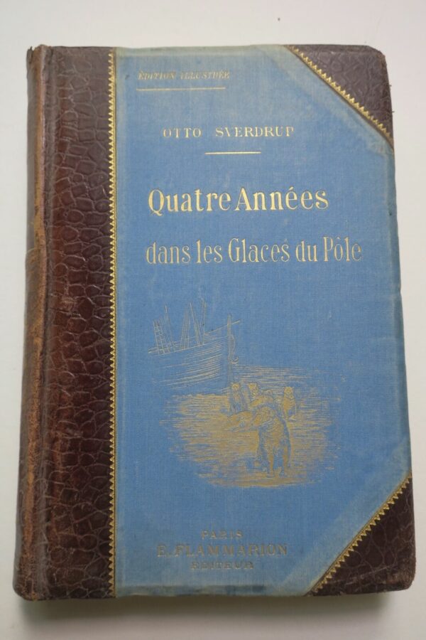 Sverdrup  Second Voyage du "Fram" de Nansen. Quatre années dans les glaces du...
