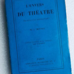 Théâtre  L'ENVERS DU THEATRE - MACHINES ET DECORATIONS 1888