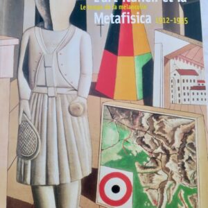art italien et la Metafisica: Le temps de la mélancolie