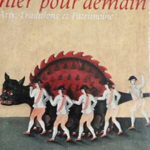 traditions ...Hier pour demain. Arts, traditions et patrimoine. 1980