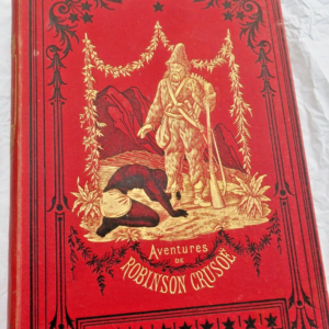 AVENTURES DE ROBINSON CRUSOE 1883 de Foe
