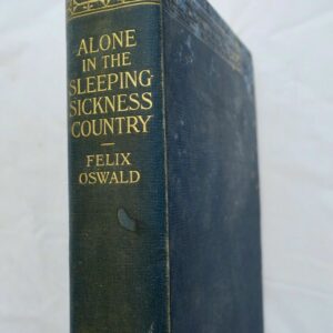 Alone in the Sleeping-Sickness Country 1923