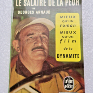 Arnaud Georges Le salaire de la peur Collection le livre de poche 1950
