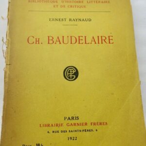 BAUDELAIRE Ch. Baudelaire, étude biographique et 1922