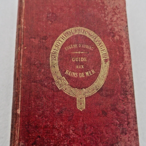 Bains de mer guide pratique historique et descriptif aux bains de mer 1866