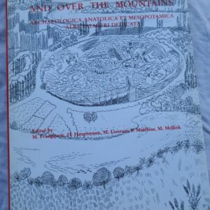 Between the Rivers & Over the Mountains: Archaeologica Anatolica et Mesopotamica
