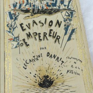DANRIT (Capitaine) Évasion d'Empereur. Illustration de R. de la Nézière