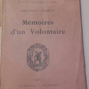 FRANCE Anatole  Mémoires d'un volontaire. Petite collection rose. Lemerre