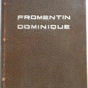 FROMENTIN (Eugène). Dominique. sur vélin B.K.F