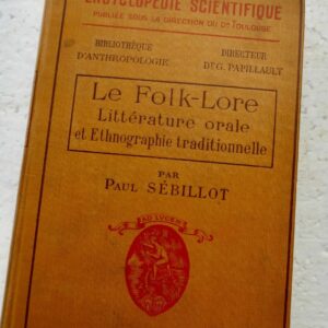 Folk-Lore Littérature orale et ethnographie traditionnelle