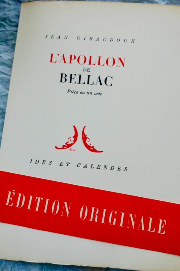 GIRAUDOUX. Jean. L'Apollon de Bellac. 1946