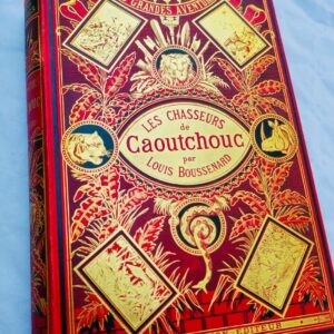 Guyane Boussenard Les chasseurs de Caoutchouc