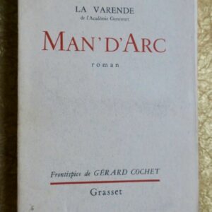 Jean de LA VARENDE  Man’d’Arc. Roman illustré par Cochet